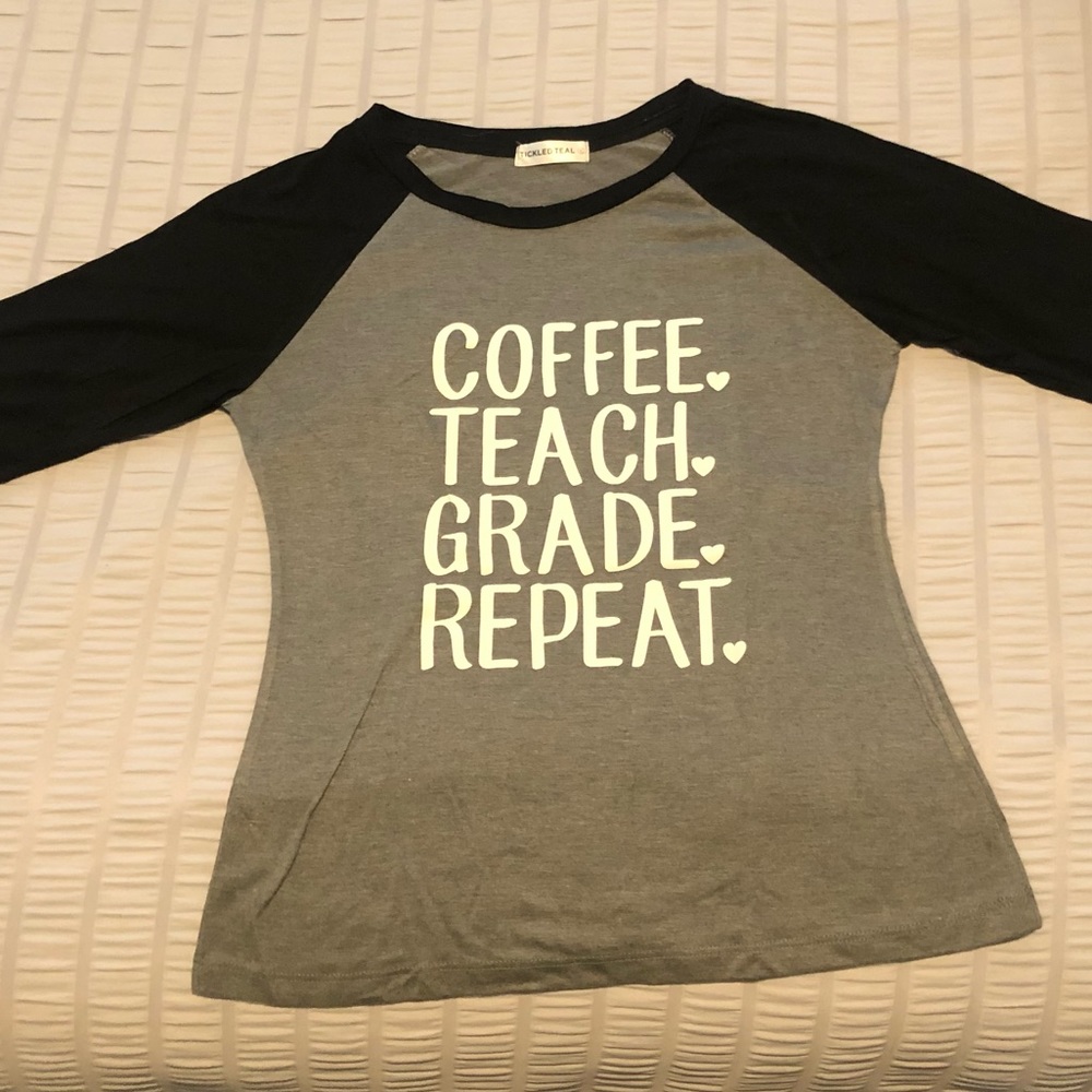 Fun #teacherlife tee tshirt coffee teach grade repeat